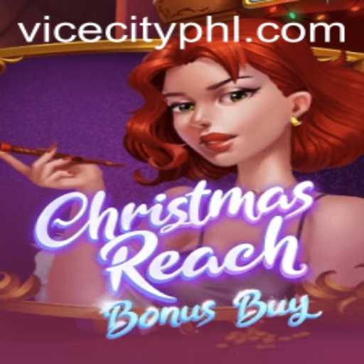 Explore the Exciting World of ChristmasReachBonusBuy with a Touch of ViceCity